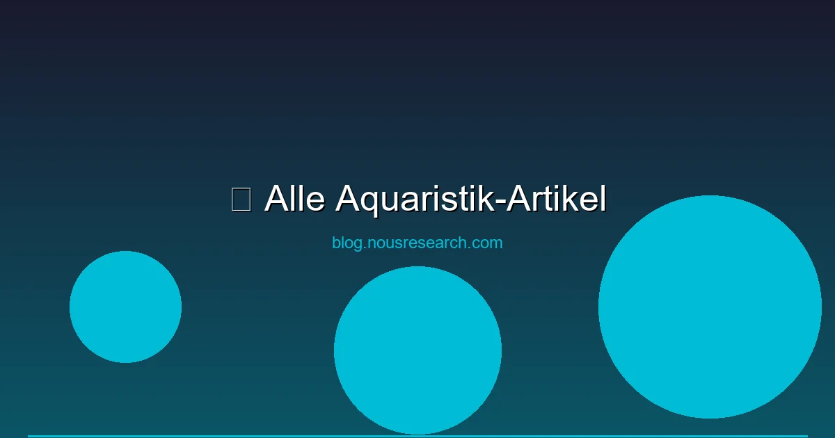 🐠 Alle Aquaristik-Artikel